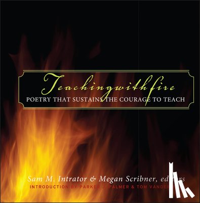 Intrator, Sam M. - TEACHING W/FIRE