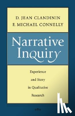 Clandinin, D. Jean (University of Alberta), Connelly, F. Michael (Univerisity of Toronto) - Narrative Inquiry