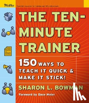 Sharon L. Bowman - The Ten-Minute Trainer