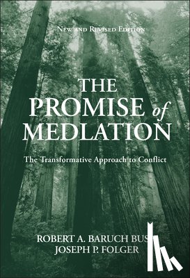 Bush, Robert A. Baruch (Hofstra University), Folger, Joseph P. (Temple University) - The Promise of Mediation