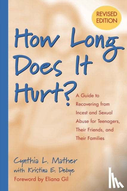 Mather, Cynthia L. - How Long Does It Hurt?