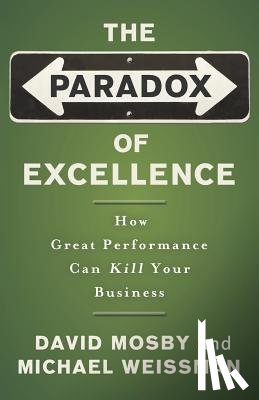 Mosby, David, Weissman, Michael - The Paradox of Excellence