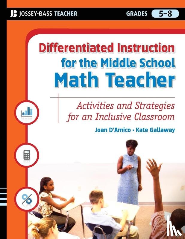 D'Amico, Karen E., Gallaway, Kate - Differentiated Instruction for the Middle School Math Teacher