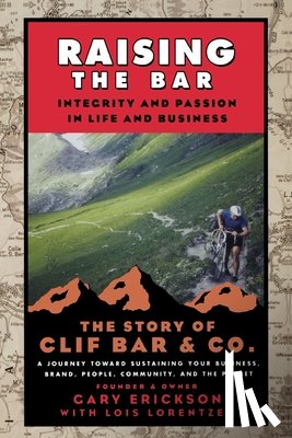 Erickson, Gary (Clif Bar Inc.) - Raising the Bar