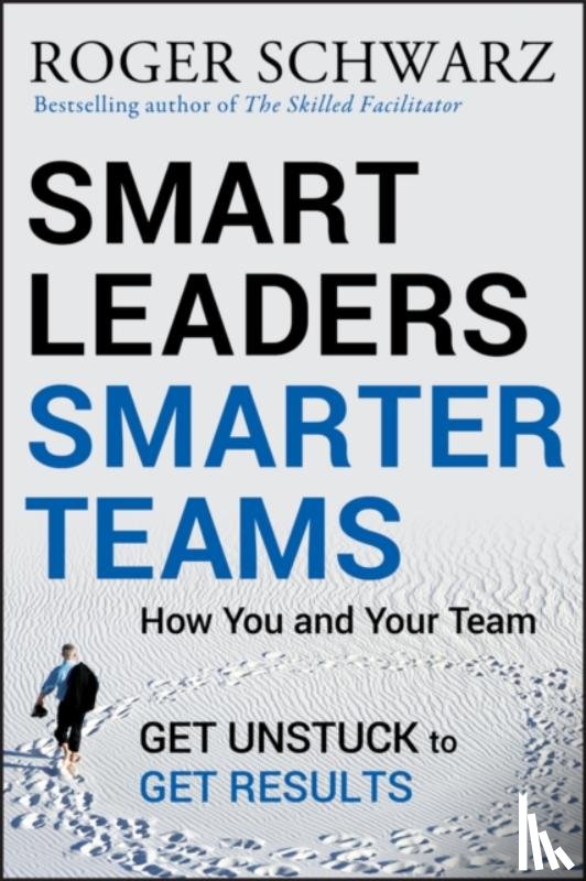 Schwarz, Roger M. (Chapel Hill - Smart Leaders, Smarter Teams