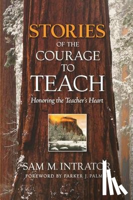 Intrator, Sam M. (Smith College) - Stories of the Courage to Teach