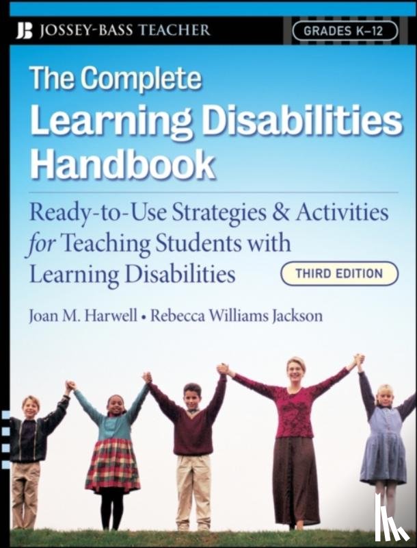 Harwell, Joan M., Williams Jackson, Rebecca - The Complete Learning Disabilities Handbook