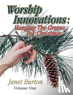 Burton, J. - Worship Innovations - Hanging the Greens for C