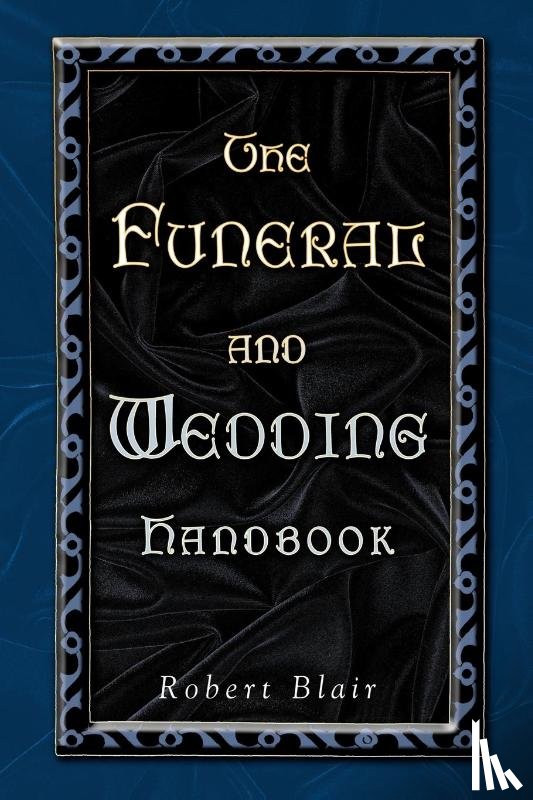 Blair, Robert - Funeral and Wedding Handbook