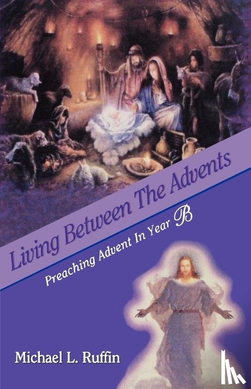 Ruffin, Michael L - Living Between the Advents
