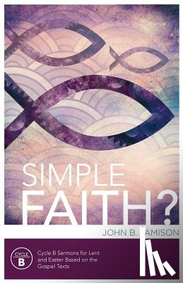 Jamison, John B - Simple Faith?