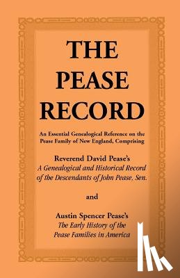 Pease, David, Pease, Austin Spencer - The Pease Record