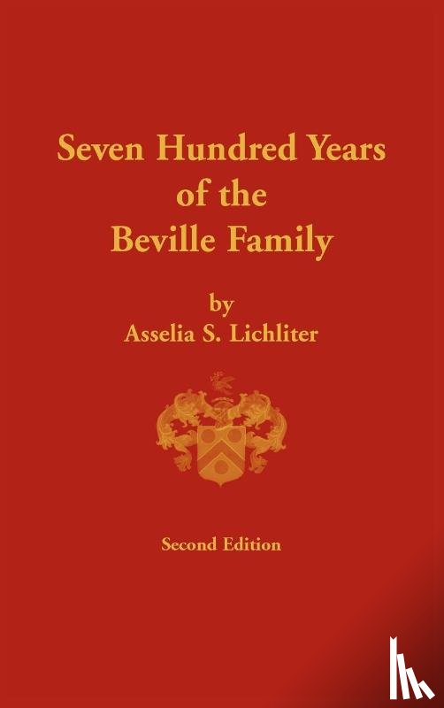 Lichliter, Asselia S - Seven Hundred Years of the Beville Family