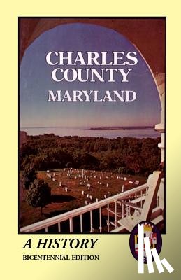 The Charles Co Bicentennial Comm - Charles County, Maryland