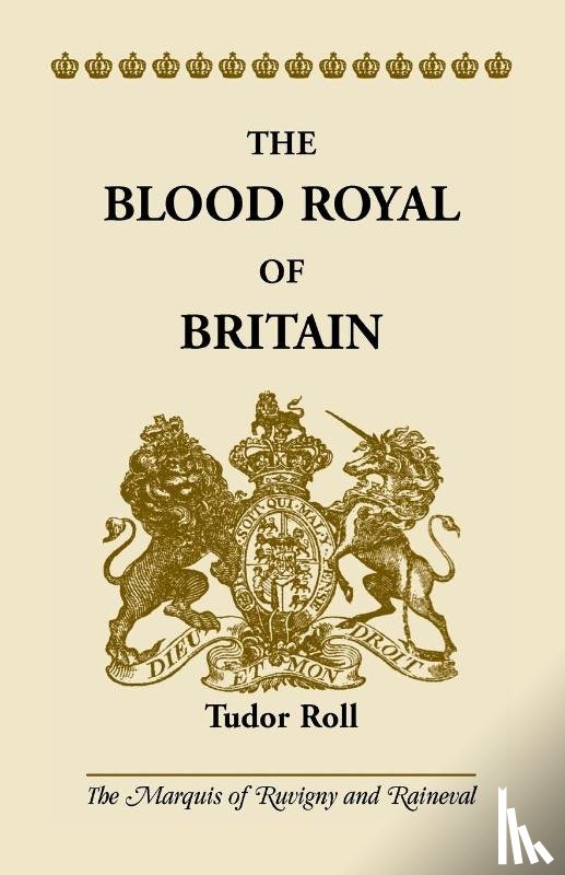 The Marquis of Ruvigny and Raineval - The Blood Royal of Britain