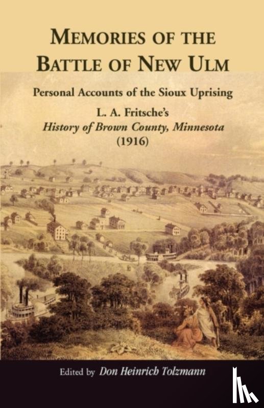 Tolzmann, Don Heinrich - Memories of the Battle of New Ulm