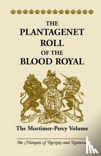 Ruvigny and Ranieval, The Marquis of - The Plantagenet Roll of the Blood Royal