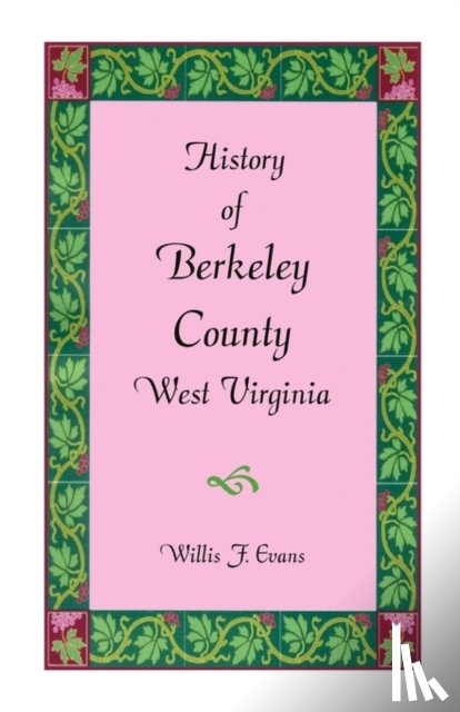 Evans, Willis F - History of Berkeley County, West Virginia