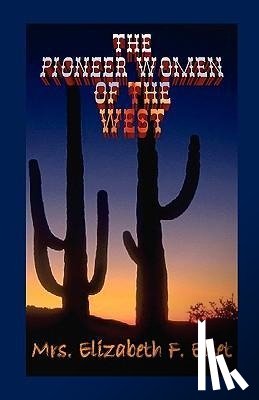 Ellet, Mrs Elizabeth F - Pioneer Women of the West