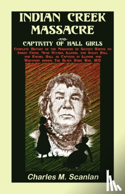 Scanlan, Charles M - Indian Creek Massacre and Captivity of Hall Girls