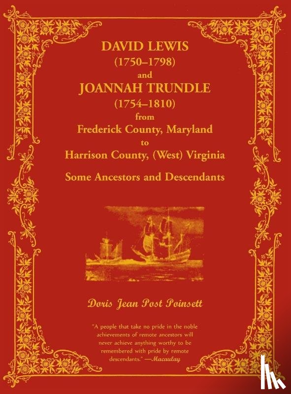 Poinsett, Doris - David Lewis (1750-1798) and Joannah Trundle (1754-1810) from Frederick County, Maryland to Harrison County, (West) Virginia