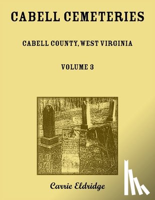 Eldridge, Carrie - Cabell Cemeteries. Cabell County, West Virginia Volume 3