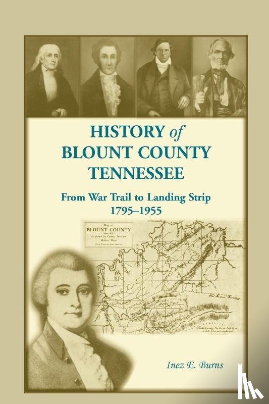 Burns, Inez E - History of Blount County, Tennessee, From War Trail to Landing Strip, 1795-1955