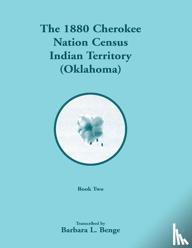 Benge, Barbara L - 1880 Cherokee Nation Census, Indian Territory (Oklahoma), Volume 2 of 2