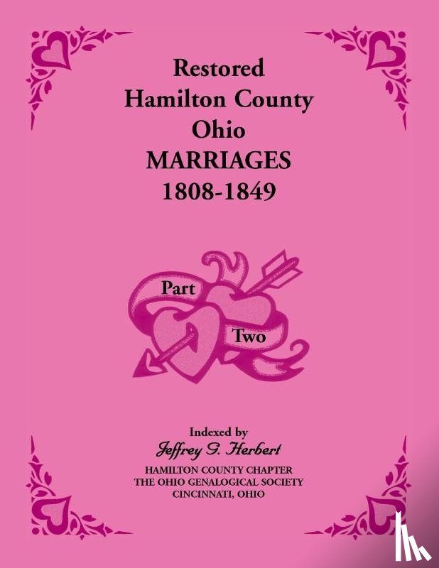 Herbert, Jeffrey G - Restored Hamilton County, Ohio, Marriages, 1808-1849 VOLUME 2 ONLY