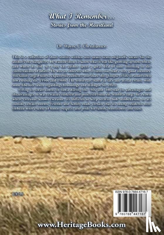 Christiansen, Wayne - What I Remember... Stories from the Heartland
