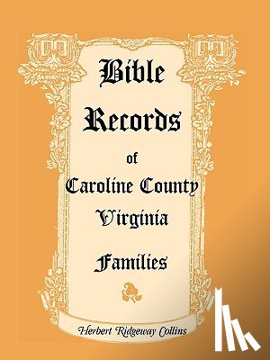 Collins, Herbert Ridgeway - Bible Records of Caroline County, Virginia Families