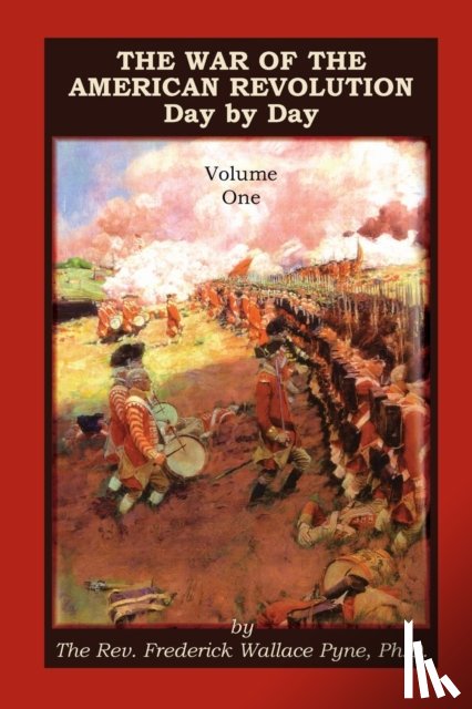 Pyne, Frederick Wallace - The War of the American Revolution