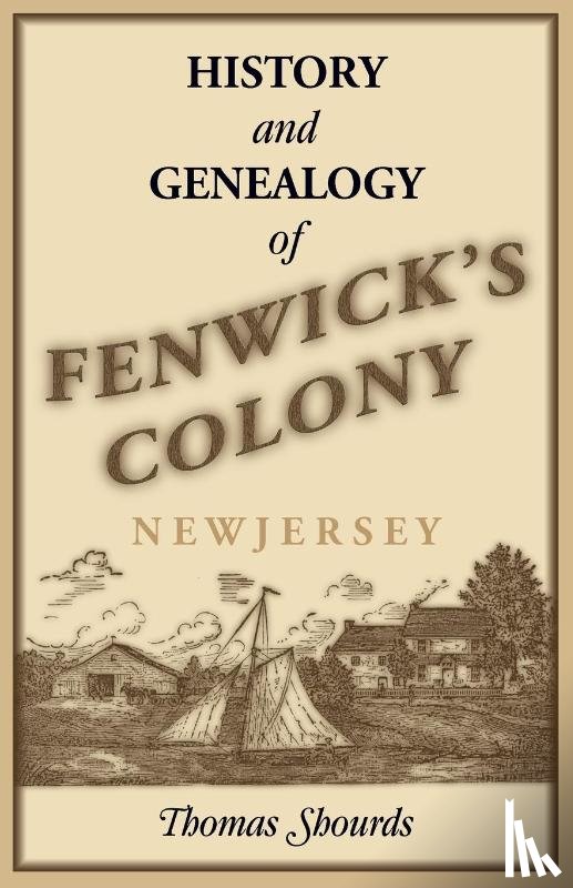 Shourds, Thomas - History and Genealogy of Fenwick's Colony, New Jersey