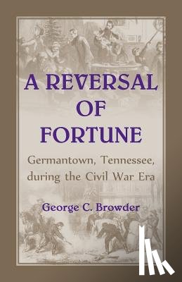 Browder, George - Germantown, Tennessee, during the Civil War Era