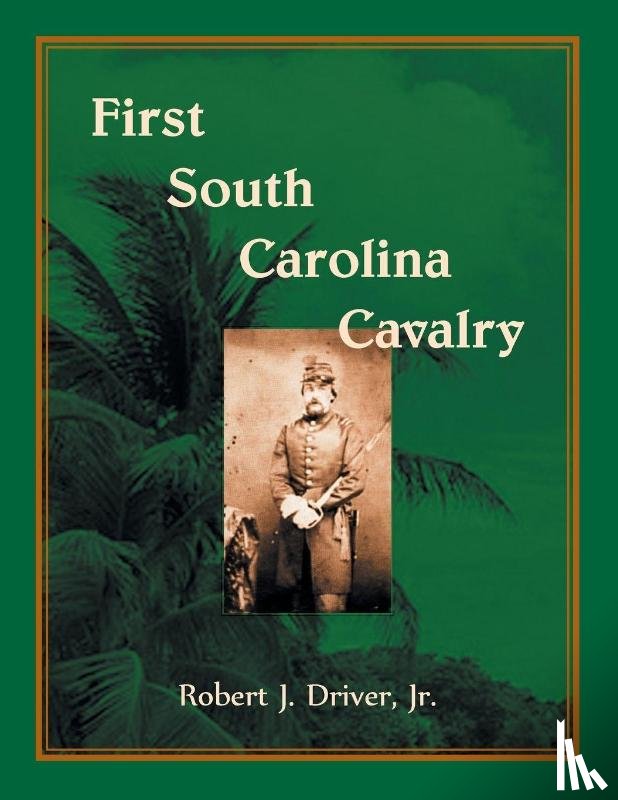 Driver, Jr Robert - First South Carolina Cavalry