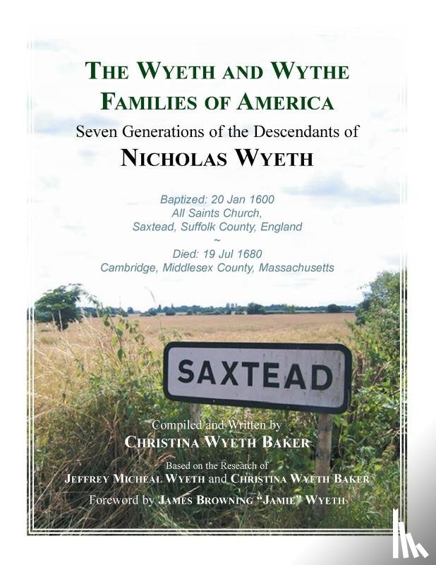 Baker, Christina Wyeth - The Wyeth and Wythe Families of America. Seven Generations of the Descendants of Nicholas Wyeth