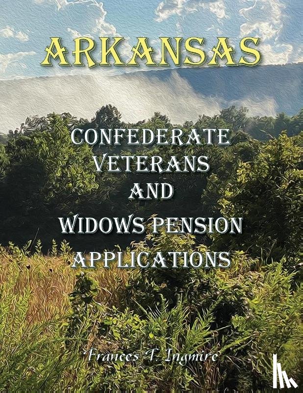 Ingmire, Frances T. - Arkansas Confederate Veterans and Widows Pension Applications