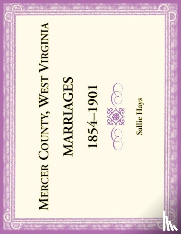 Hays, Sallie - Mercer County, West Virginia Marriages 1854-1901