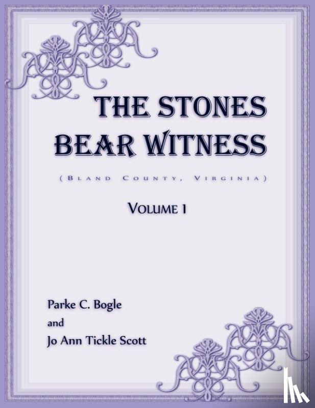 Bogle, Parke - The Stones Bear Witness (Bland County, Virginia)