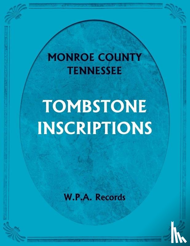 Wpa Records - Monroe County, Tennessee Tombstone Inscriptions