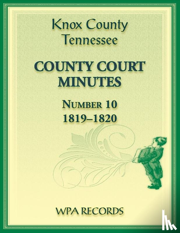 Wpa Records - Knox County, Tennessee Court Minutes Number 10, 1819-1820