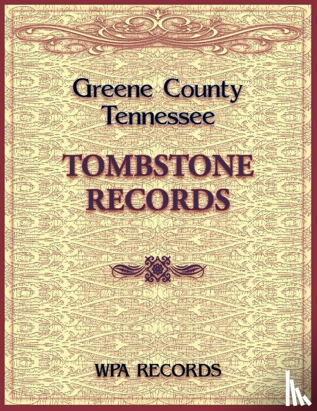 Wpa Records - Wpa Records: Greene County, Tennessee Tombstone Records