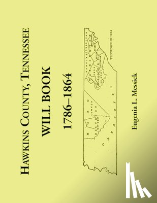 Messick, Eugenia L. - Hawkins County, Tennessee Will Book, 1786-1864