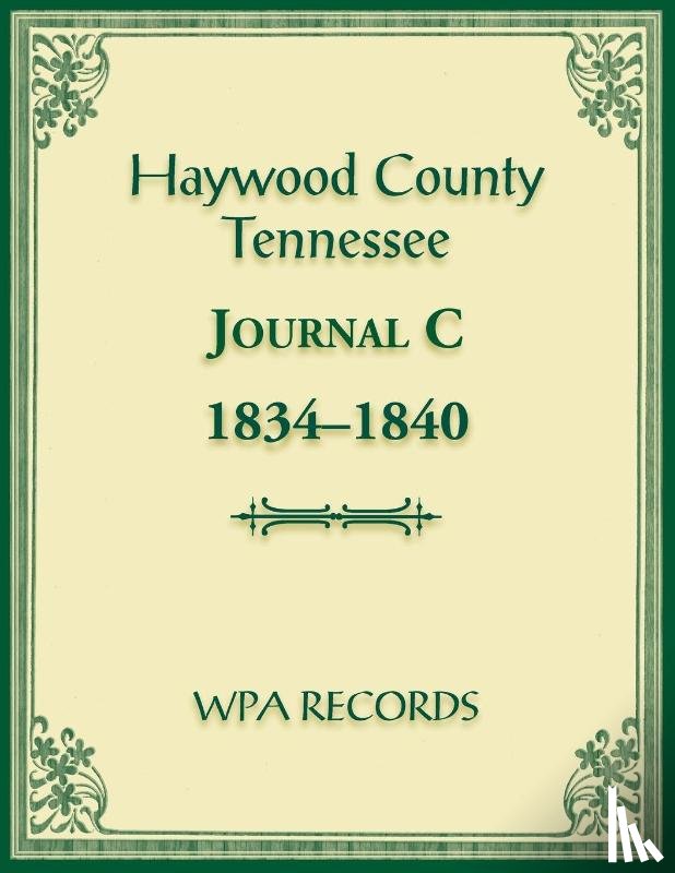 Wpa Records - Haywood County, Tennessee Journal C, 1834-1840