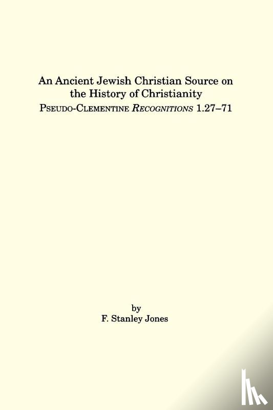Jones, F. - An Ancient Jewish Christian Source on the History of Christianity