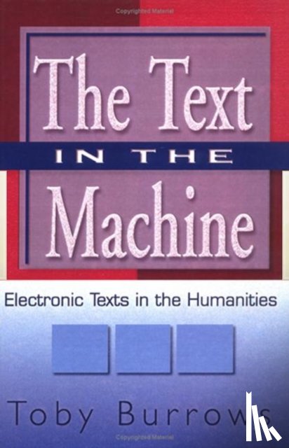 Burrows, Toby - The Text in the Machine