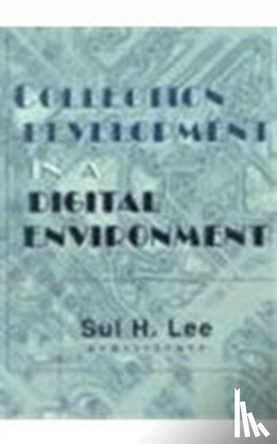 Lee, Sul H (University of Oklahoma - Collection Development in a Digital Environment