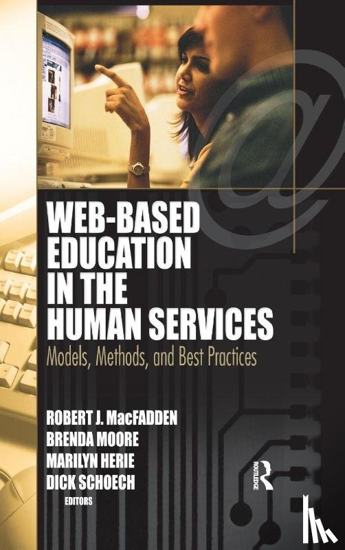 Schoech, Richard, Moore, Brenda (Texas A&m University-commerce, Macfadden, Robert James, Herie, Marilyn - Web-Based Education in the Human Services