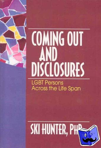 Hunter, Ski - Coming Out and Disclosures - LGBT Persons Across the Life Span