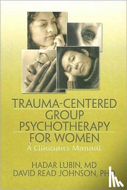 Lubin, Hadar (Co-Director, Johnson, David Read - Trauma-Centered Group Psychotherapy for Women